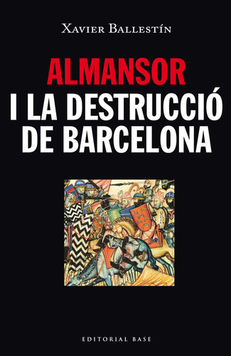 Almansor I La Destrucció De Barcelona (libro Original)