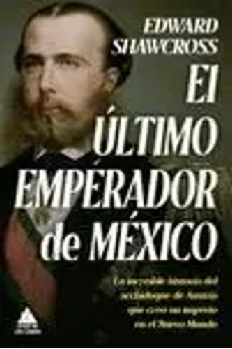El Último Emperador De México - Shawcross -(t.dura) - *
