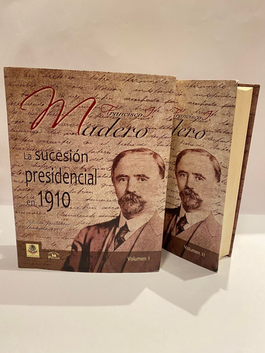 La Sucesión Presidencial De 1910 (2 Tomos). Francisco I. Mad