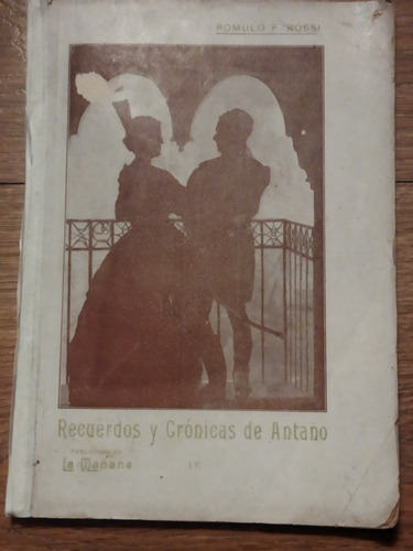 1929 Uruguay Recuerdos Y Crónicas De Antaño V4 Romulo Rossi