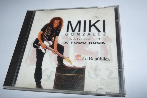 Jch- Miki Gonzalez A Todo Rock Vol. 1 Cd