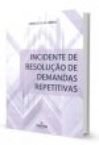 Incidente De Resolução De Demandas Repetitivas, De Vinicius Silva Lemos. Editora Tho Distribuidora, Capa Mole Em Português