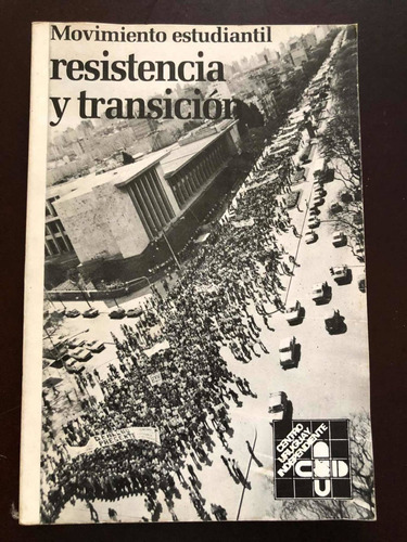 Libro Resistencia Y Transición - Movimiento Estudiantil