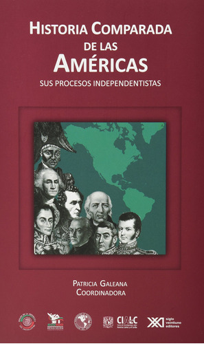 Historia Comparada De Las Américas: Sus Procesos Indep 91zae