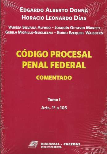 Código Procesal Penal Federal Comentado T 1 Donna