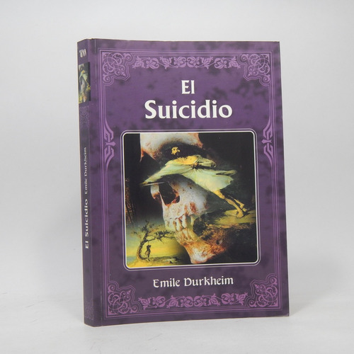 El Suicidio Emilio Durkheim Editorial Tomo 2004 Y5