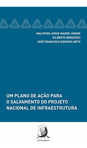 Libro Um Plano De Aço Para O Salvamento Do Projeto Nacional