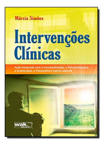 Intervenções Clínicas, De Marcia Simões. Editora Wak, Capa Mole Em Português