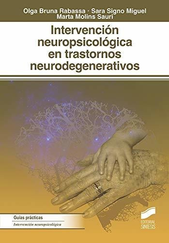 Intervencion Neuropsicologica En Los Trastornos Neurodege...