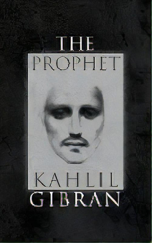 The Prophet : With Original 1923 Illustrations By The Author, De Kahlil Gibran. Editorial Suzeteo Enterprises, Tapa Blanda En Inglés
