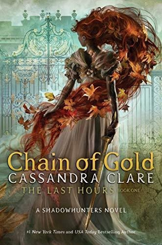 Chain Of Gold - The Last Hours 1 - Clare * English Edition