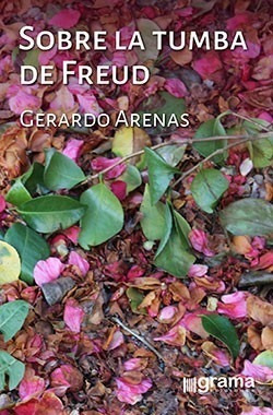 Sobre La Tumba De Freud. Gerardo Arenas. (gr)