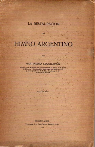 La Restauración Del Himno Argentino - Leguizamon - A233