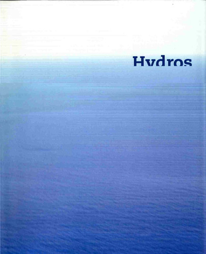 Hydros, De Sandro Landucci Lerdo De Tejada. Editorial Secretaria De Cultura, Edición 1 En Español, 2007