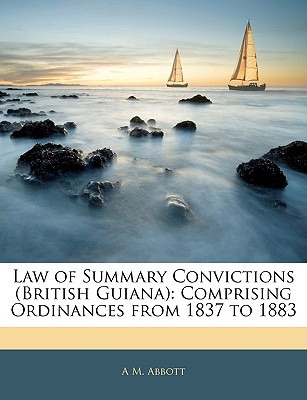 Libro Law Of Summary Convictions (british Guiana): Compri...