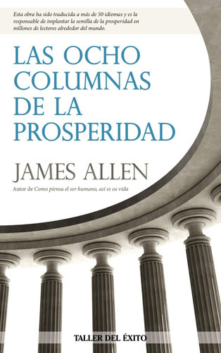 Las Ocho Columnas De La Prosperidad, De James Allen. Editorial Taller Del Éxito, Tapa Blanda En Español, 2014