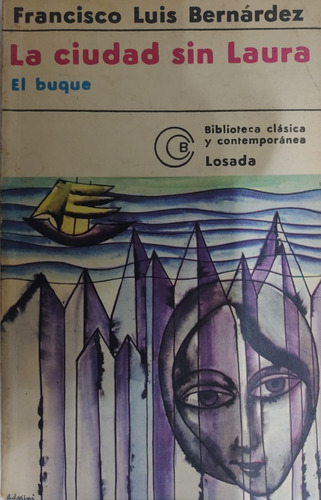 La Ciudad Sin Laura / El Buque / Francisco Luis Bernárdez#26