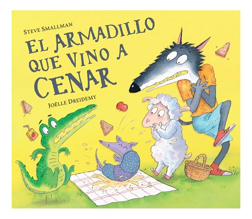 El Armadillo Que Vino A Cenar (la Ovejita Que Vino A Ce /st