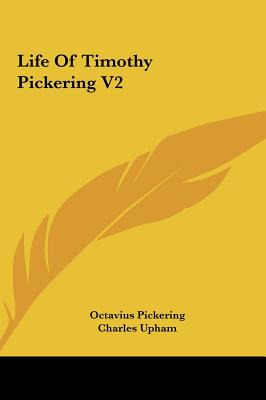 Libro Life Of Timothy Pickering V2 - Pickering, Octavius