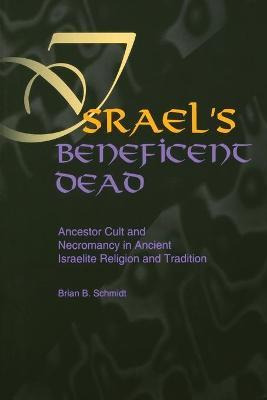 Libro Israel's Beneficent Dead : Ancestor Cult And Necrom...