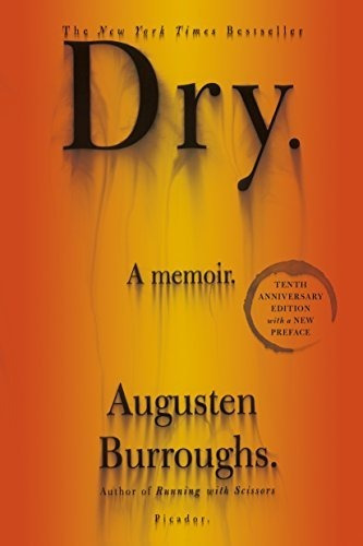 Book : Dry A Memoir - Burroughs, Augusten