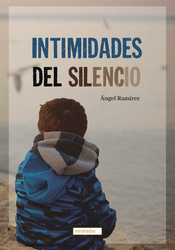 Libro Intimidades Del Silencio - Ramirez , Angel