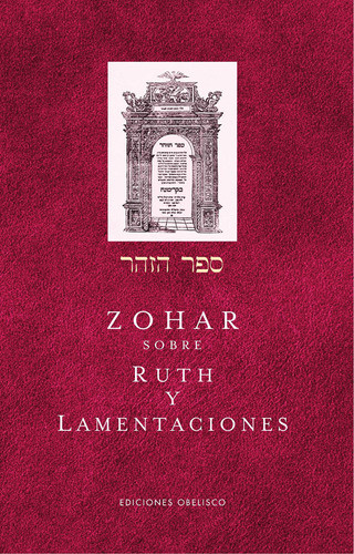 Zohar sobre Ruth y lamentaciones, de Bar Iojai, Shimon. Editorial Ediciones Obelisco, tapa dura en español, 2022