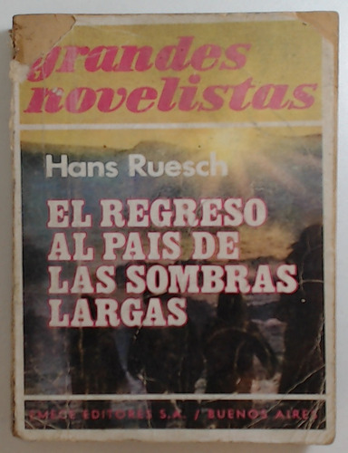 Regreso Al Pais De Las Sombras Largas, El - Ruesch, Hans