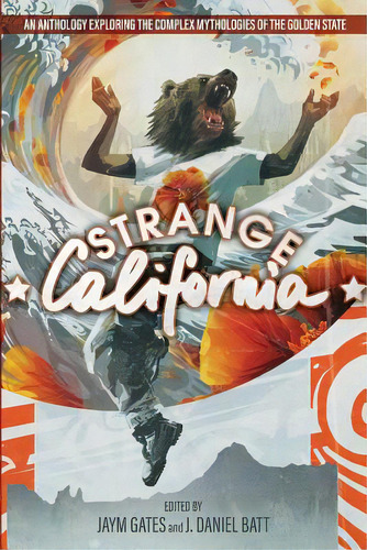Strange California, De Batt, J. Daniel. Editorial Lightning Source Inc, Tapa Blanda En Inglés