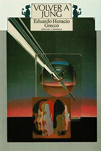 Volver A Jung, De Grecco Eduardo. Editorial Continente, Tapa Blanda En Español, 1995