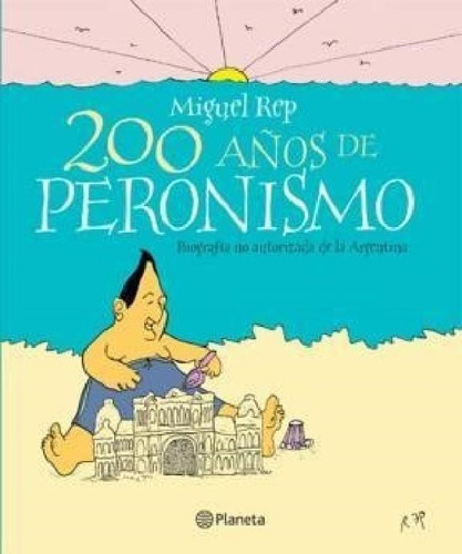 200 Años De Peronismo
