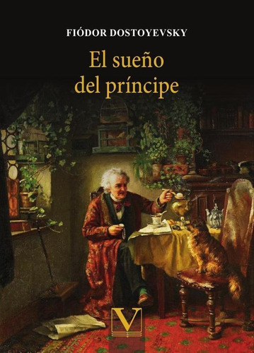 El Sueño Del Príncipe - Fiódor Dostoyevsky