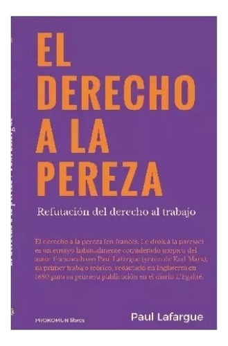 Libro El Derecho A La Pereza - Paul Lafargue - Ed. Mandala