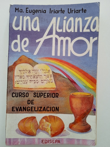 Una Alianza De Amor.curso Superior De Evangelización.