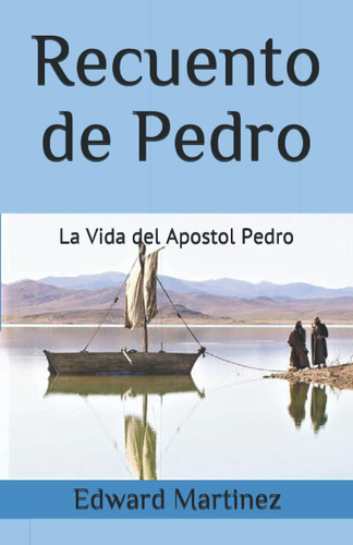Libro Recuento Pedro: La Vida Del Apostol Pedro (spanish