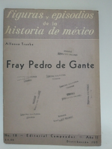 Fray Pedro De Gante Alfonso Trueba