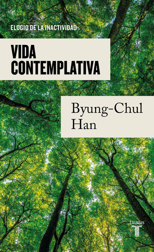 Imagen 1 de 1 de Libro Vida Contemplativa - Byung-chul Han - Taurus
