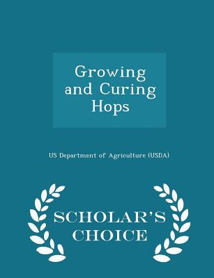 Libro Growing And Curing Hops - Scholar's Choice Edition ...