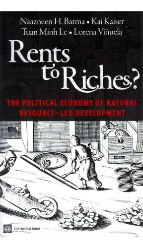 Rents To Riches?, De Naazneen Barma. Editorial World Bank Publications, Tapa Blanda En Inglés