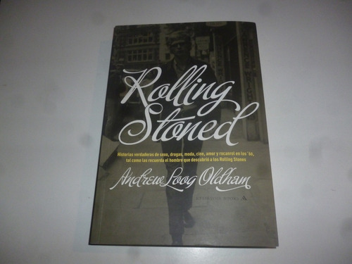 Rolling Stoned Andrew Loog Oldham
