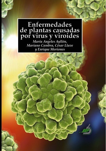 Libro Enfermedades De Plantas Causadas Por Virus Y Viroides