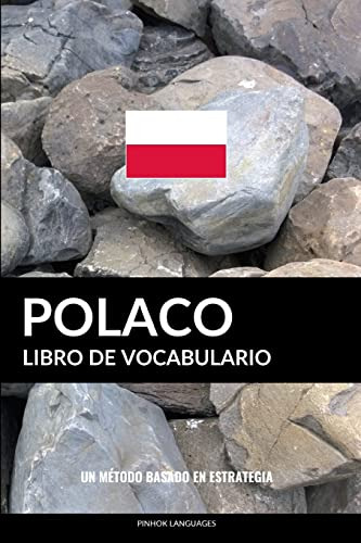 Libro De Vocabulario Polaco: Un Metodo Basado En Estrategia