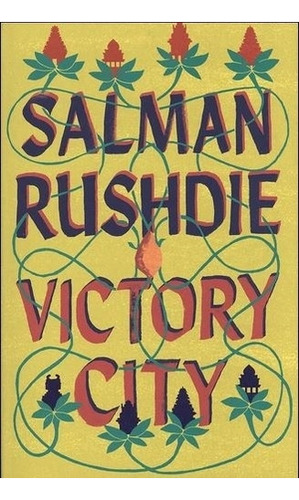 Victory City - Salman Rushide, De Rushdie, Salman. Editori 