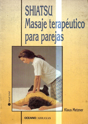 Shiatsu Masaje Terapeutico Para Parejas Klaus Metzner 