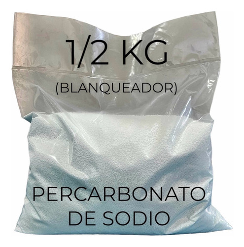 Percarbonato De Sodio Blanqueador 1/2 Kg