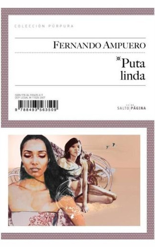 Puta linda, de Ampuero del Bosque, Fernando Pedro. Editorial Salto de Página, tapa blanda en español, 2007