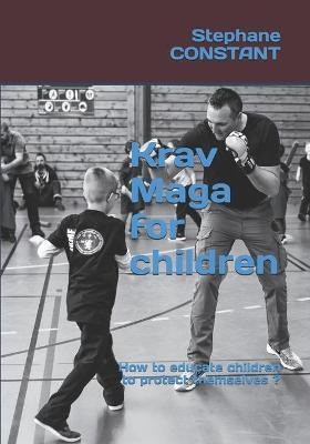 Libro Krav Maga For Children : How To Educate Children To...