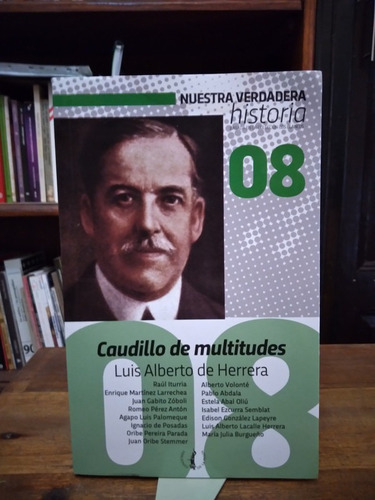 Luis Alberto De Herrera. Caudillo De Multitudes - Vvaa