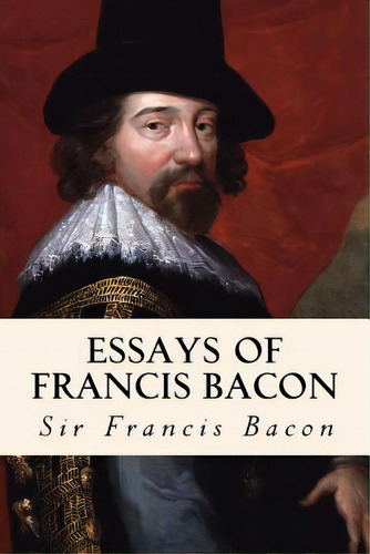 Essays Of Francis Bacon, De Bacon, Sir Francis. Editorial St Paul Pr, Tapa Blanda En Inglés
