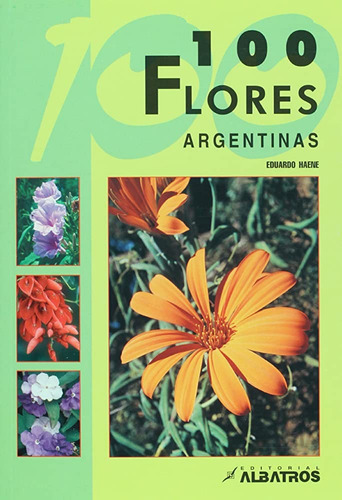 100 Flores Argentinas - Haene Eduardo